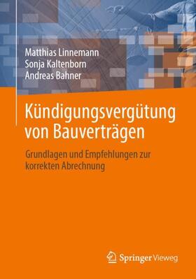 Linnemann / Bahner / Kaltenborn |  Kündigungsvergütung von Bauverträgen | Buch |  Sack Fachmedien