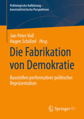 Voß / Schölzel | Die Fabrikation von Demokratie | E-Book | sack.de