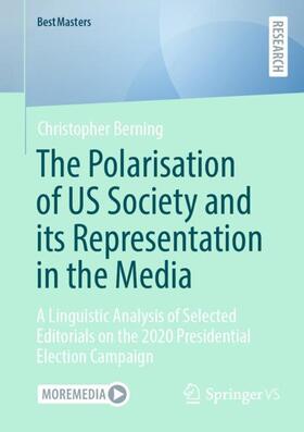 Berning |  The Polarisation of US Society and its Representation in the Media | Buch |  Sack Fachmedien