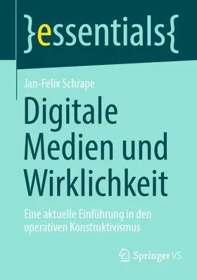 Schrape |  Digitale Medien und Wirklichkeit | Buch |  Sack Fachmedien