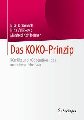 Harramach / Velickovic / Velickovic |  Das KOKO-Prinzip | Buch |  Sack Fachmedien