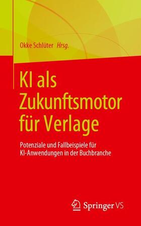 Schlüter |  KI als Zukunftsmotor für Verlage | Buch |  Sack Fachmedien