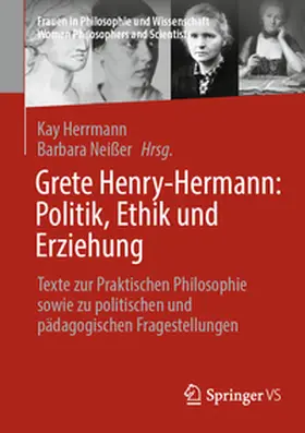 Herrmann / Neißer |  Grete Henry-Hermann: Politik, Ethik und Erziehung | eBook | Sack Fachmedien