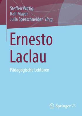 Wittig / Sperschneider / Mayer |  Ernesto Laclau | Buch |  Sack Fachmedien