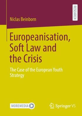 Beinborn |  Europeanisation, Soft Law and the Crisis | Buch |  Sack Fachmedien