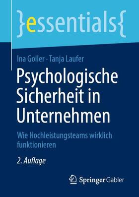 Laufer / Goller |  Psychologische Sicherheit in Unternehmen | Buch |  Sack Fachmedien