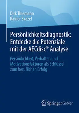 Thiemann / Skazel | Persönlichkeitsdiagnostik: Entdecke die Potenziale mit der AECdisc® Analyse | E-Book | sack.de