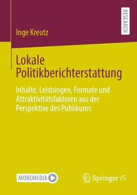 Kreutz |  Lokale Politikberichterstattung | Buch |  Sack Fachmedien