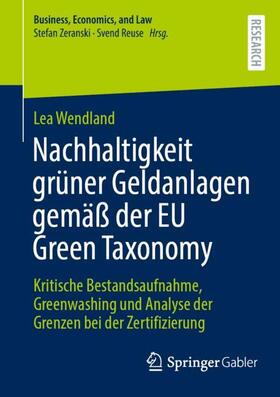 Wendland |  Nachhaltigkeit grüner Geldanlagen gemäß der EU Green Taxonomy | Buch |  Sack Fachmedien