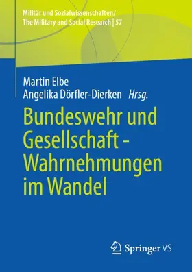 Dörfler-Dierken / Elbe |  Bundeswehr und Gesellschaft - Wahrnehmungen im Wandel | Buch |  Sack Fachmedien