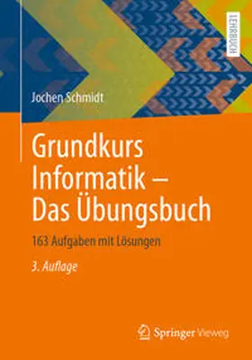 Schmidt |  Grundkurs Informatik – Das Übungsbuch | eBook | Sack Fachmedien