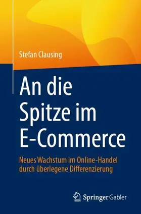 Clausing |  An die Spitze im E-Commerce | Buch |  Sack Fachmedien