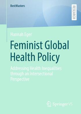 Eger |  Feminist Global Health Policy | Buch |  Sack Fachmedien