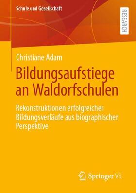 Adam |  Bildungsaufstiege an Waldorfschulen | Buch |  Sack Fachmedien