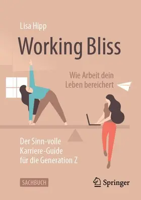 Hipp |  Working Bliss: Wie Arbeit dein Leben bereichert | Buch |  Sack Fachmedien