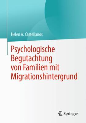 Castellanos |  Psychologische Begutachtung von Familien mit Migrationshintergrund | Buch |  Sack Fachmedien