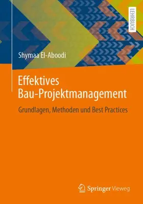 El-Aboodi |  Effektives Bau-Projektmanagement | Buch |  Sack Fachmedien