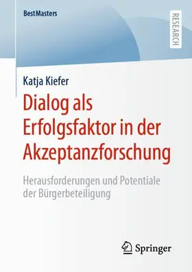 Kiefer |  Dialog als Erfolgsfaktor in der Akzeptanzforschung | Buch |  Sack Fachmedien