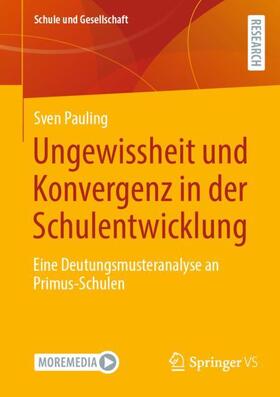 Pauling |  Ungewissheit und Konvergenz in der Schulentwicklung | Buch |  Sack Fachmedien