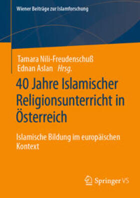 Nili-Freudenschuß / Aslan |  40 Jahre Islamischer Religionsunterricht in Österreich | eBook | Sack Fachmedien