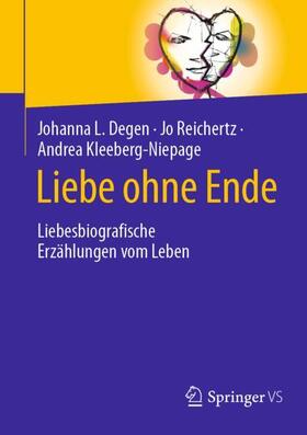 Degen / Kleeberg-Niepage / Reichertz |  Liebe ohne Ende | Buch |  Sack Fachmedien