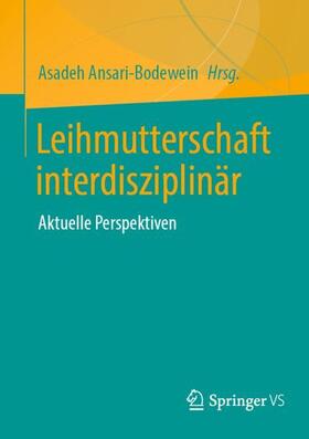 Ansari-Bodewein |  Leihmutterschaft interdisziplinär | Buch |  Sack Fachmedien