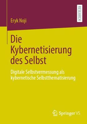 Noji |  Die Kybernetisierung des Selbst | Buch |  Sack Fachmedien