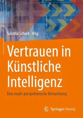 Schork |  Vertrauen in Künstliche Intelligenz | Buch |  Sack Fachmedien