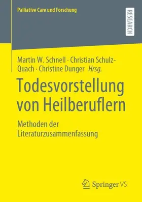 Schnell / Dunger / Schulz-Quach |  Todesvorstellung von Heilberuflern | Buch |  Sack Fachmedien