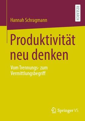 Schragmann |  Produktivität neu denken | Buch |  Sack Fachmedien