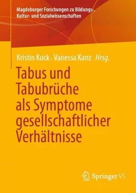 Kanz / Kuck |  Tabus und Tabubrüche als Symptome gesellschaftlicher Verhältnisse | Buch |  Sack Fachmedien