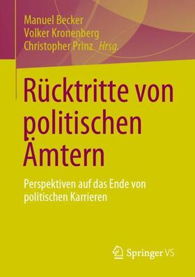 Becker / Prinz / Kronenberg |  Rücktritte von politischen Ämtern | Buch |  Sack Fachmedien