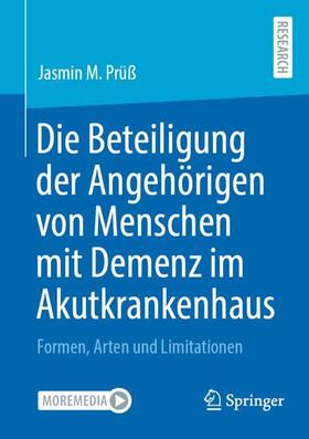 Prüß |  Die Beteiligung der Angehörigen von Menschen mit Demenz im Akutkrankenhaus | Buch |  Sack Fachmedien