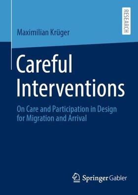 Krüger |  Careful Interventions | Buch |  Sack Fachmedien