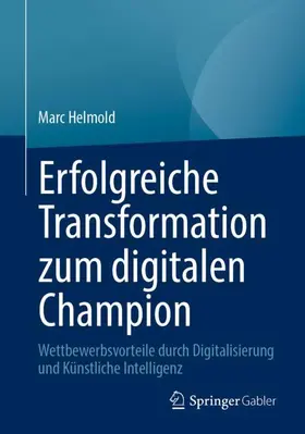 Helmold |  Erfolgreiche Transformation zum digitalen Champion | Buch |  Sack Fachmedien