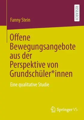 Stein |  Offene Bewegungsangebote aus der Perspektive von Grundschüler*innen | Buch |  Sack Fachmedien