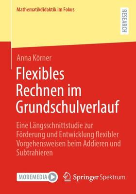 Körner |  Flexibles Rechnen im Grundschulverlauf | Buch |  Sack Fachmedien