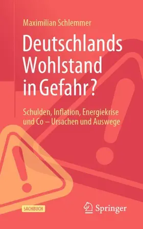 Schlemmer |  Deutschlands Wohlstand in Gefahr? | Buch |  Sack Fachmedien