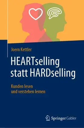 Kettler |  HEARTselling statt HARDselling | Buch |  Sack Fachmedien