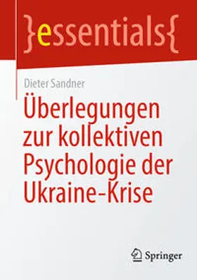 Sandner |  Überlegungen zur kollektiven Psychologie der Ukraine-Krise | eBook | Sack Fachmedien