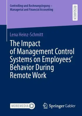 Heinz-Schmitt |  The Impact of Management Control Systems on Employees¿ Behavior During Remote Work | Buch |  Sack Fachmedien