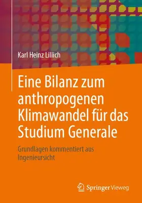 Lillich |  Eine Bilanz zum anthropogenen Klimawandel für das Studium Generale | Buch |  Sack Fachmedien