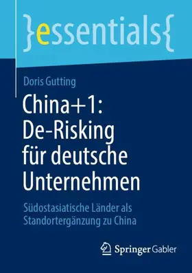 Gutting |  China+1: De-Risking für deutsche Unternehmen | Buch |  Sack Fachmedien