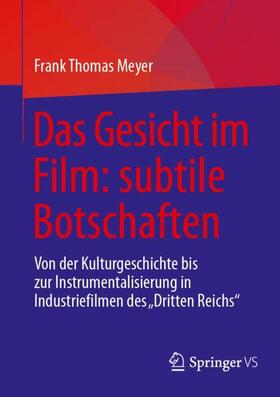 Meyer |  Das Gesicht im Film: subtile Botschaften | Buch |  Sack Fachmedien