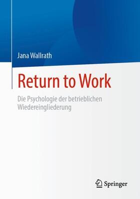 Wallrath |  Return to Work | Buch |  Sack Fachmedien