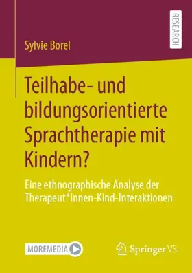 Borel |  Teilhabe- und bildungsorientierte Sprachtherapie mit Kindern? | Buch |  Sack Fachmedien