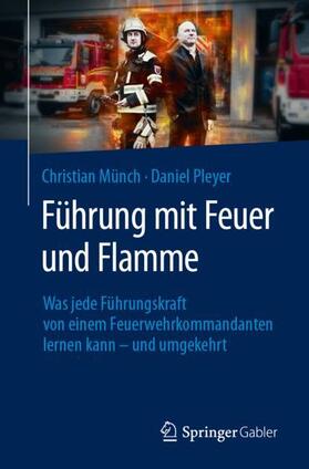 Pleyer / Münch | Führung mit Feuer und Flamme | Buch | 978-3-658-44334-4 | sack.de