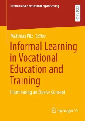 Pilz |  Informal Learning in Vocational Education and Training | Buch |  Sack Fachmedien