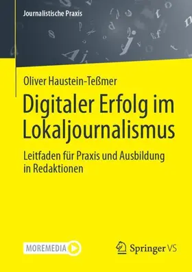 Haustein-Teßmer |  Digitaler Erfolg im Lokaljournalismus | Buch |  Sack Fachmedien