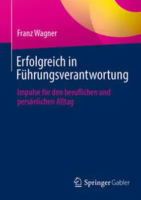 Wagner |  Erfolgreich in Führungsverantwortung | eBook | Sack Fachmedien